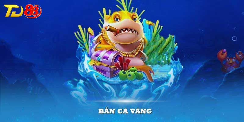 Giới thiệu tổng quan về thể loại bắn cá vàng
